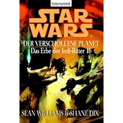 Der verschollene Planet - Das Erbe der Jedi-Ritter 16 (Star Wars)