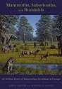 Mammoths, Sabertooths, and Hominids: 65 Million Years of Mammalian Evolution in Europe