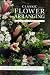 Classic Flower Arranging: Everything You Need to Know to Create Fresh and Dried Flowers by Pamela Westland ISBN 1840381361
