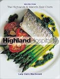 Highland Hospitality: New Recipes from the Scottish Highlands and Islands