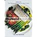 Highland Hospitality: New Recipes from the Scottish Highlands and Islands