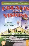 Dreams and Visions: Fourteen Flights of Fantasy