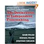 The Declaration of Independent Filmmaking: An Insider's Guide to Making Movies Outside of Hollywood