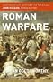 Roman Warfare (Smithsonian History of Warfare)