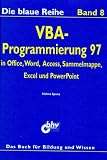 VBA- Programmierung 97. In Office, Word, Access, Sammelmappe, Excel und PowerPoint