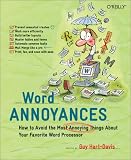Word Annoyances: How to Fix the Most Annoying Things About Your Favorite Word Processor