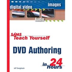 Sams Teach Yourself DVD Authoring in 24 Hours (Sams Teach Yourself)