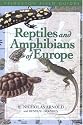 Reptiles and Amphibians of Europe (Princeton Field Guides)