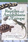 Reptiles and Amphibians of Europe (Princeton Field Guides)