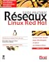 Guide pratique R�seaux Linux Red Hat