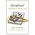 Bird-Witched!: How Birds Can Change a Life (Mildred Wyatt-Wold Series in Ornithology) by  Marjorie Valentine Adams, Greg Lasley, and Chuck Sexton