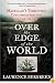 Over the Edge of the World: Magellan's Terrifying Circumnavigation of the Globe (P.S.)