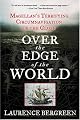 Over the Edge of the World: Magellan's Terrifying Circumnavigation of the Globe (P.S.) by Laurence Bergreen