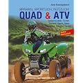 Quad & ATV: Serienmodelle, Exoten, Technik, Sport, Reise, Reparatur, Second Hand. Spa�ig, sportlich, n�tzlich