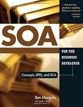 SOA for the Business Developer: Concepts, BPEL, and SCA (Business Developers series)