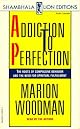 Addiction to Perfection: The Still Unravished Bride : A Psychological Study (Studies in Jungian Psychology, 12.)