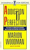 Addiction to Perfection: The Still Unravished Bride : A Psychological Study (Studies in Jungian Psychology, 12.)