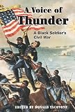 A Voice of Thunder: A BLACK SOLDIERS CIVIL WAR (Blacks in the New World)
