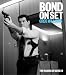 Bond on Set