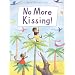 No More Kissing!