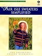 Fair Isle Sweaters Simplified