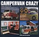Campervan Crazy: Travels with my bus: A tribute to the VW Camper and the people who drive them