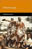Africa since 1940: The Past of the Present (New Approaches to African History)