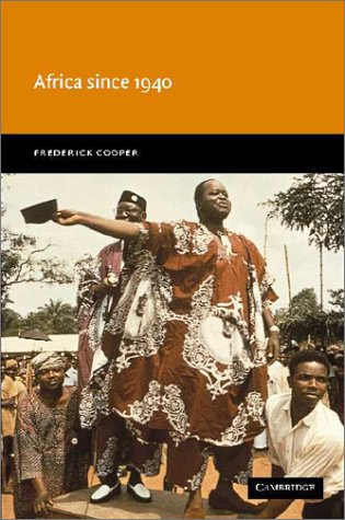 Africa since 1940: The Past of the Present (New Approaches to African History)