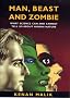 Man, Beast and Zombie: The New Science of Human Nature: What Science Can and Cannot Tell Us About Human Nature