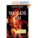Words On Fire: One Woman's Journey Into The Sacred