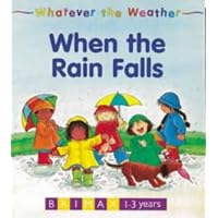 Whatever the Weather: When the Rain Falls [Hardcover]