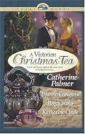 A Victorian Christmas Tea: Angel in the Attic/A Daddy for Christmas/Tea for Marie/Going Home (HeartQuest Christmas Anthology)