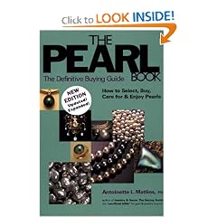 The Pearl Book, 2nd Edition: The Definitive Buying Guide: How to Select, Buy, Care for & Enjoy Pearls