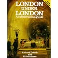 London Under London: A Subterranean Guide