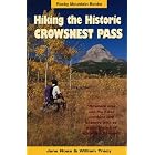 Hiking the Historic Crowsnest Pass by Jane Ross and William Tracy