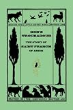 God's Troubadour, the Story of Saint Francis of Assisi