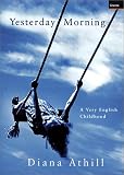 Review Granta Books  / Yesterday Morning: A Very English Childhood