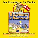 Die Reisemaus in D�nemark. CD: Der Reisef�hrer f�r Kinder - Angela Lenz