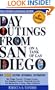 Day Outings from San Diego on a Tank of Gas, Fourth Edition