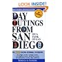 Day Outings from San Diego on a Tank of Gas, Fourth Edition