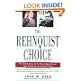 The Rehnquist Choice: The Untold Story of the Nixon Appointment That Redefined the Supreme Court
