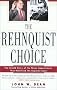 The Rehnquist Choice: The Untold Story of the Nixon Appointment That Redefined the Supreme Court
