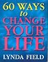 60 Ways To Change Your Life