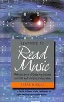 Learning to Read Music: Making Sense of Those Mysterious Symbols and Bringing Music Alive (General Reference)