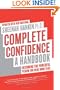 Complete Confidence Updated Edition: A Handbook
