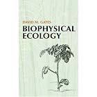 Biophysical Ecology by  David M. Gates