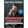 Homegrown Democrat: A Few Plain Thoughts from the Heart of America