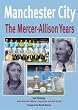 Manchester City: The Mercer-Allison Years
