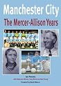 Manchester City: The Mercer-Allison Years