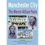 Manchester City: The Mercer-Allison Years